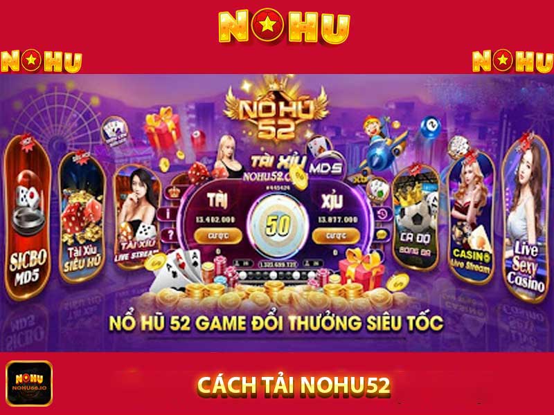 Cách Tải nohu52 tại nohu666