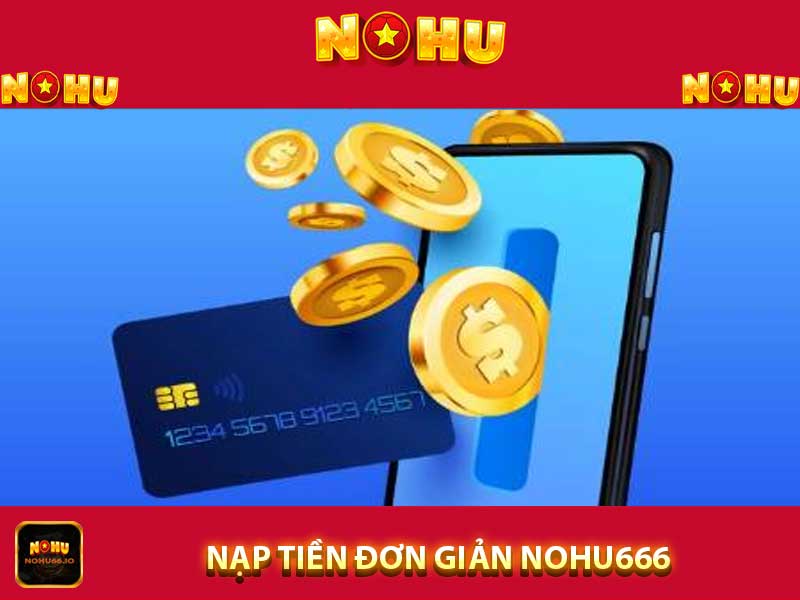 Nohu666-nạp tiền