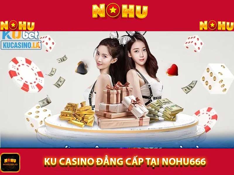 ku casino tại nohu666